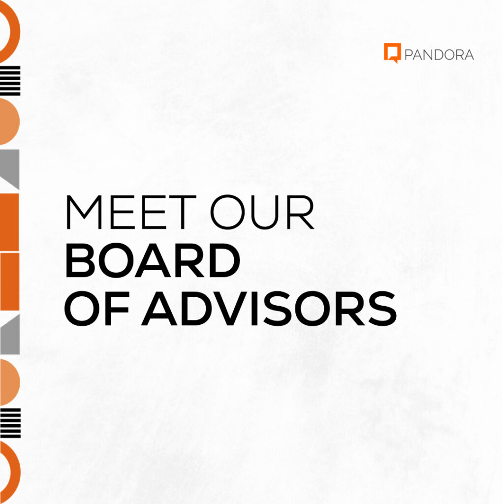 Meet Our Board of Advisors At PANDORA Pandora