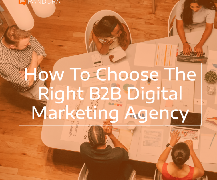 How To Choose The Right B2b Digital Marketing Agency
