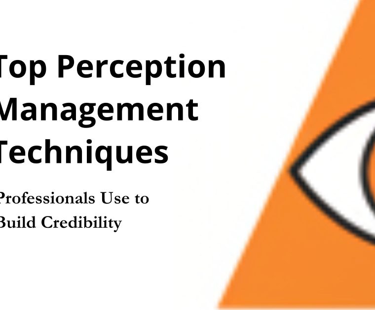 Perception Management Techniques