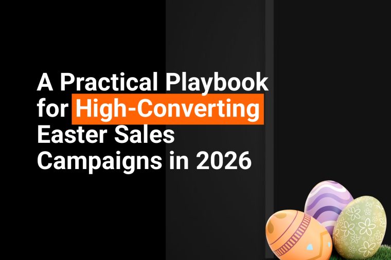High-Converting Easter Sales Campaign (2026 Playbook)