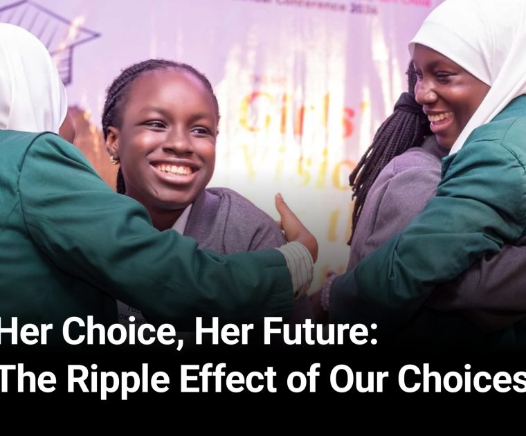Her Choice, Her Future: The Ripple Effect of Our Choices